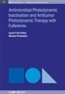 Lucas F de Freitas, Lucas F. de Freitas, Michael R Hamblin, Michael R. Hamblin - Antimocrobial Photodynamic Inactivation and Antitumor Photodynamic Therapy with Fullerenes