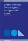 Akhlesh Lakhtakia, Tom G Mackay, Tom G. Mackay - Modern Analytical Electromagnetic Homogenization