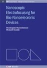 Michael R Hamblin, Michael R. Hamblin, Shanmugamurthy Lakshmanan - Nanoscopic Electrofocusing for Bio-Nanoelectronic Devices