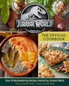 Insight Editions, Insight Editions, Ward Dayton - Jurassic World: The Official Cookbook