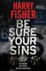 Harry Fisher, Tbd - Be Sure Your Sins