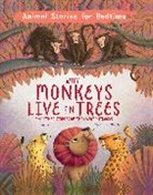 John Townsend, Townsend John, Martina Peluso, Peluso Martina - Why Monkeys Live In Trees and Other Animal Stories of the Great Outdoors