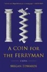 Megan Edwards - A Coin for the Ferryman