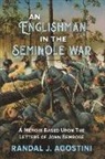 Randal J. Agostini - An Englishman in the Seminole War: A Memoir Based Upon the Letters of John Bemrose
