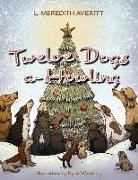 L. Meredith Averitt, Kyrie Woodring - Twelve Dogs a-Howling