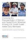 Brandon Crosby, Kimberly Curry Hall, Kimberly Curry Hall, Devon Hill, Kirsten M Keller, Kirsten M. Keller... - Improving the Representation of Women and Racial/Ethnic Minorities Among U.S. Coast Guard Active-Duty Members