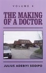 Julius Adebiyi Sodipo - The Making of a Doctor