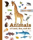 Stephanie Babin, Stéphanie Babin, Marion Billet, Helene Convert, Hélène Convert - Do You Know?: Animals of Land, Sea, and Air