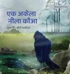 Tuula Pere, Catty Flores - &#2319;&#2325; &#2309;&#2325;&#2375;&#2354;&#2366; &#2344;&#2368;&#2354;&#2366; &#2325;&#2380;&#2310;: Hindi Edition of "The Only Blue Crow"