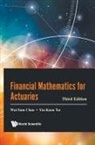 Wai-Sum Chan, Yiu-kuen Tse, Wai-Sum Chan, Wai-Sum Chan &amp; Yiu-Kuen Tse, Yiu-Kuen Tse - Financial Mathematics For Actuaries (Third Edition)