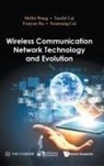 Yuanyang Cai, Yunfei Cai, Shilin Wang, Yunfei Cai Youyun Xu &amp; Yua Shilin Wang, Shilin Wang, Wang Shilin... - Wireless Communication Network Technology And Evolution