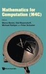 Olaf Beyersdorff Michael Marco Benini, Marco Benini, Benini Marco, Olaf Beyersdorff, Marco Benini, Michael Rathjen... - Mathematics For Computation (M4c)