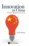 Hugh Thomas, Hugh Thomas, Thomas Hugh - Innovation In China: A Strategic Management Casebook