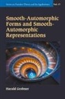 Harald Grobner, Harald Grobner - Smooth-automorphic Forms And Smooth-automorphic Representations