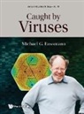 Michael G Rossmann, Michael G Rossmann, Michael G. Rossmann, John Johnson, Anders Liljas - Caught By Viruses