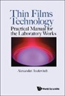 Alexander Axelevitch, Alexander Axelevitch - Thin Films Technology: Practical Manual For The Laboratory Works