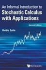 Ovidiu Calin, Calin Ovidiu, Ovidiu Calin - Informal Introduction To Stochastic Calculus With Applications, An