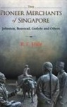 Richard Edward Hale, R E Hale, Richard Edward Hale - Pioneer Merchants Of Singapore, The: Johnston, Boustead, Guthrie And Others