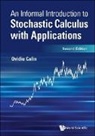 Ovidiu Calin, Calin Ovidiu, Ovidiu Calin - Informal Introduction To Stochastic Calculus With Applications, An