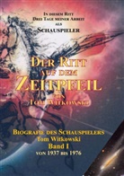 Tom Witkowski - Der Ritt auf dem Zeit Pfeil Band I