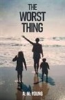 A. M. Young - The Worst Thing