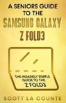 Scott La Counte, Tbd - A Senior's Guide to the Samsung Galaxy Z Fold3