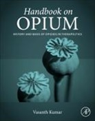 Vasanth Kumar, Vasanth (Anesthesiologist Kumar - Handbook on Opium