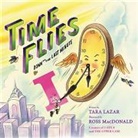 Tara Lazar, Lazar Tara, Ross Macdonald, MacDonald Ross, Ross Macdonald - Time Flies