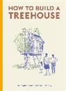 Christopher Richter, Miriam Ruggeberg, Miriam Rüggeberg, David Sparshott, David Sparshott - How to Build a Treehouse