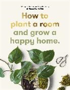 Morgan Doane, Erin Harding - How to plant a room