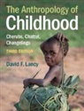 David F Lancy, David F. Lancy, David F. (Utah State University) Lancy, Lancy David F. - Anthropology of Childhood