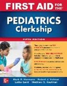 Latha Ganti, Ganti Latha, Mark Hormann, Hormann Mark, Matthew Kaufman, Kaufman Matthew... - First Aid for the Pediatrics Clerkship, Fifth Edition