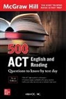 Inc Anaxos, Inc. Anaxos, Inc Anaxos, Anaxos Inc. - 500 ACT English and Reading Questions to Know by Test Day, Third Edition