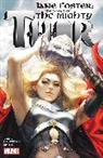 Jason Aaron, Aaron Jason, Russell Dauterman, Stanley "Argerm" Lau, Marvel Various, ND Stevenson... - JANE FOSTER: THE SAGA OF THE MIGHTY THOR