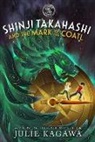 Julie Kagawa - Shinji Takahashi and the Mark of the Coatl