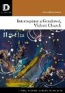 Anna Mercedes, Scott A. Kirkland, Ashley John Moyse - Interrupting a Gendered, Violent Church