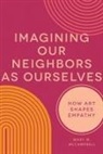 Mary W McCampbell, Mary W. McCampbell - Imagining Our Neighbors As Ourselves