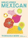 Thomasina Miers - Meat-free Mexican