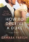 Samara Parish - How to Deceive a Duke