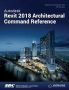 Jeff Hanson, Jeff (SDC Publications Hanson, Hanson Jeff, Daniel John Stine, Daniel John (SDC Publications Stine, Stine Daniel John - Autodesk Revit 2018 Architectural Command Reference