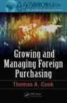 Thomas A. Cook, Thomas A. (American River International Cook, Cook Thomas A. - Growing and Managing Foreign Purchasing