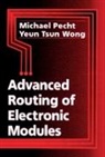 Joseph L. Ganley, Michael Pecht, Michael (University of Maryland Pecht, Pecht Michael, V.P. Roychowdhury, Yeun Tsun Wong... - Advanced Routing of Electronic Modules