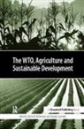 Theodor Quendler, Quendler Theodor, Heinrich Wohlmeyer, Wohlmeyer Heinrich - The WTO, Agriculture and Sustainable Development