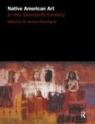 W. Jackson Rushing III - Native American Art in the Twentieth Century