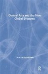 Boris Z. Rumer, Rumer Boris Z., Dipak R. Basu, Victoria Miroshnik - Central Asia and the New Global Economy