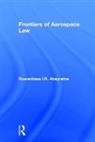 Ruwantissa I.R. Abeyratne - Frontiers of Aerospace Law