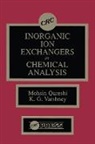 M. Qureshi, M. (Allgarh Muslim University) Qureshi, Moshin Qureshi, L. Szirtes, K. G. Varshney, K. G. (Aligarh Muslim University) Varshney... - Inorganic Ion Exchangers in Chemical Analysis
