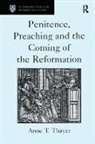 Anne T. Thayer, Thayer Anne T. - Penitence, Preaching and the Coming of the Reformation