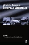 Derek Braddon, Philip Lawrence, Derek Braddon, Philip Lawrence - Strategic Issues in European Aerospace