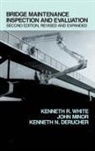 Kenneth White, Kenneth (New Mexico State University White - Bridge Maintenance Inspection and Evaluation, Second Edition